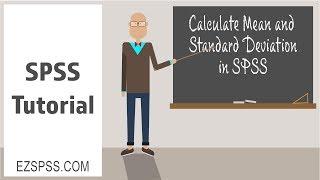 Easy SPSS Tutorial: Calculate Mean and Standard Deviation in SPSS