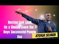 Destiny Isnt Luck Its a Choice Learn the 7 Keys Successful People Use - Apostle Joshua Selman