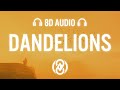 Ruth B. - Dandelions  (Lyrics) | 8D Audio 🎧