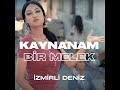 kaynanam bir melek