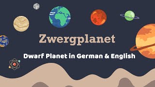 Zwergplanet - Dwarf Planet in German \u0026 English