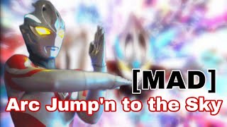 [MAD] ULTRAMAN ARC || ARC JUMP'N TO THE SKY || EPISODE 1-14