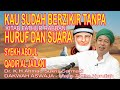 BERZIKIR TANPA HURUF DAN SUARA, Syekh Abdul Qadir al Jailani, Dr.H.Ahmad Sukris S