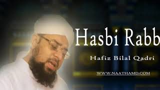 Hasbi Rabbi jallallah naat by Bilal Qadri- Tere Safqay mai Aaqa