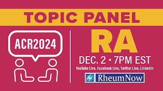 ACR24 RA Topic Panel: Innovations in Rheumatoid Arthritis