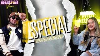 Especial Detras del vaso #3