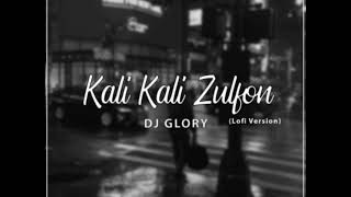 Kali Kali Zulfon Lofi Version