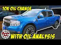 2022+ Ford Maverick 10,000K Oil Change and Oil Analysis (2.0L)