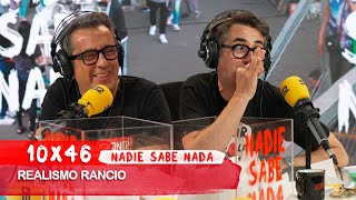 NADIE SABE NADA 10x46 | Realismo rancio