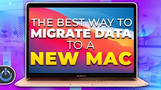 The BEST Way To Migrate Data to A NEW Mac