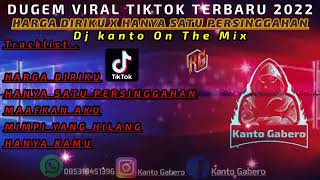 DUGEM VIRAL➡️HARGA DIRIKU X HANYA SATU PERSINGGAHAN⬅️Dj kanto On The Mix..!!!