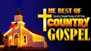 Old Country Gospel Songs 2024 With Lyrics - Most Popular Country Gospel Hymn Of All Time
