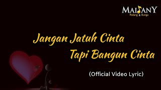 Maidany | Jangan Jatuh Cinta Tapi Bangun Cinta (Official Video Lyric)