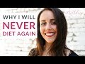 My History with Dieting (and why I'll never diet again) | with Whitney, RDN