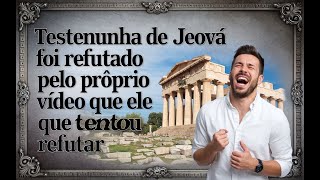 Testemunha de Jeová foi refutado pelo próprio vídeo que ele tentou refutar. (Publicador do reino)kkk