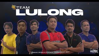 GMADC MOBILE LEGENDS TOURNAMENT 2021 (TEAM LULONG)