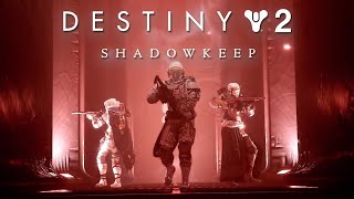 Destiny 2 - Official Shadowkeep Launch Trailer