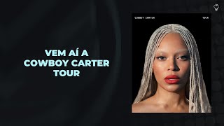 BEYONCÉ ANUNCIOU A COWBOY CARTER TOUR - SAIBA PRIMEIROS DETALHES