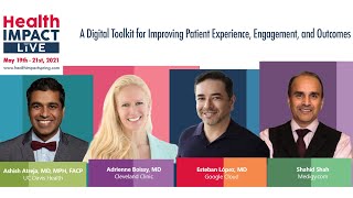 HealthIMPACT Live Presents: A Digital Toolkit for Improving Patient Experience, Engagement, and...