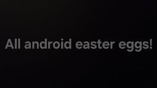 Android Easter Eggs Evolution! | Android 1.0 - 16