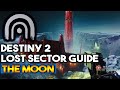 All Lost Sector Locations On The Moon | (Destiny 2 Guide)