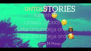 Omumbejja by Tony M Phino Ft. Wayne Anira (Lyric video)