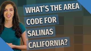 What's the area code for Salinas California?