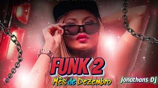 FUNK 2 2024 #MêsdeDezembro#funklight #semvinheta