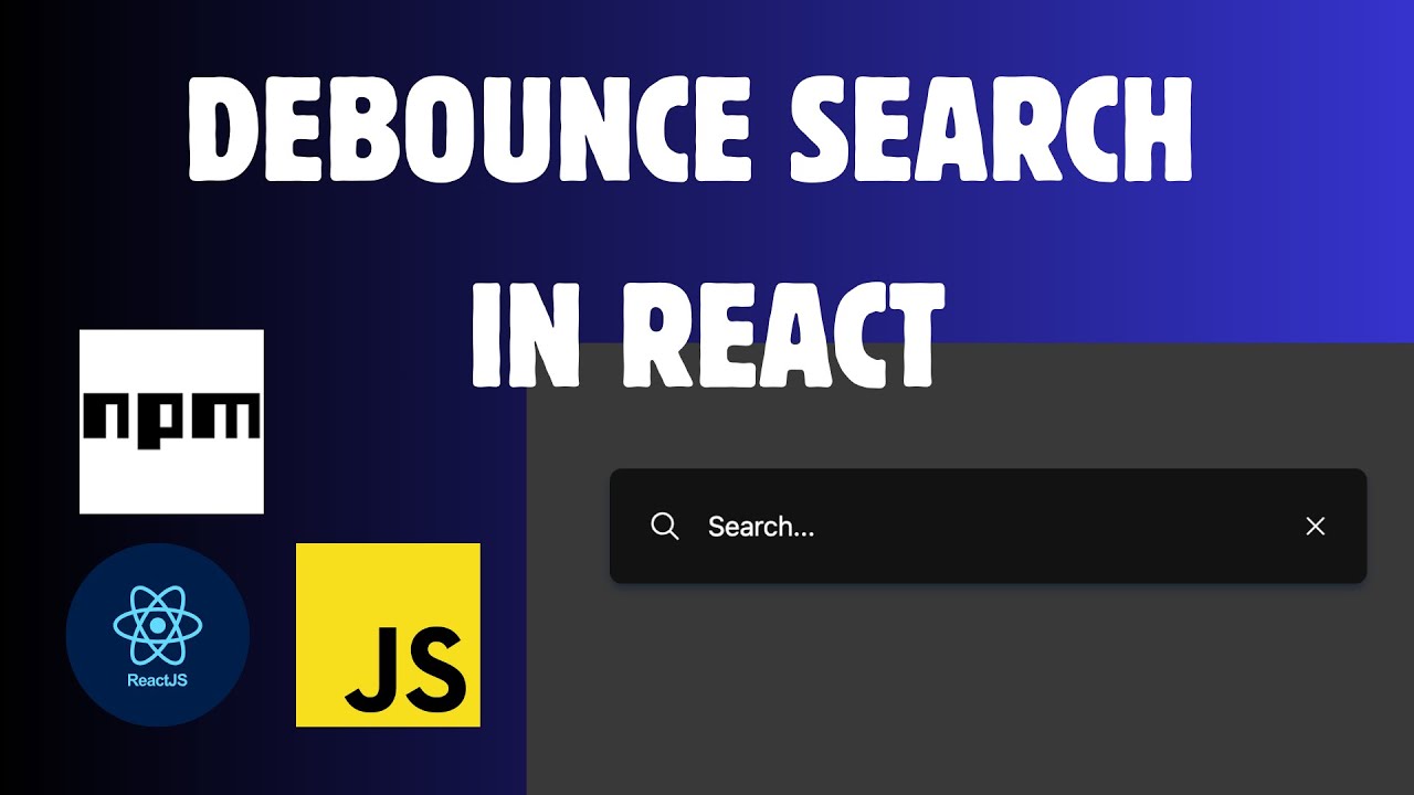 Debouncing Search Inputs In React Use Debounce Npm Youtube
