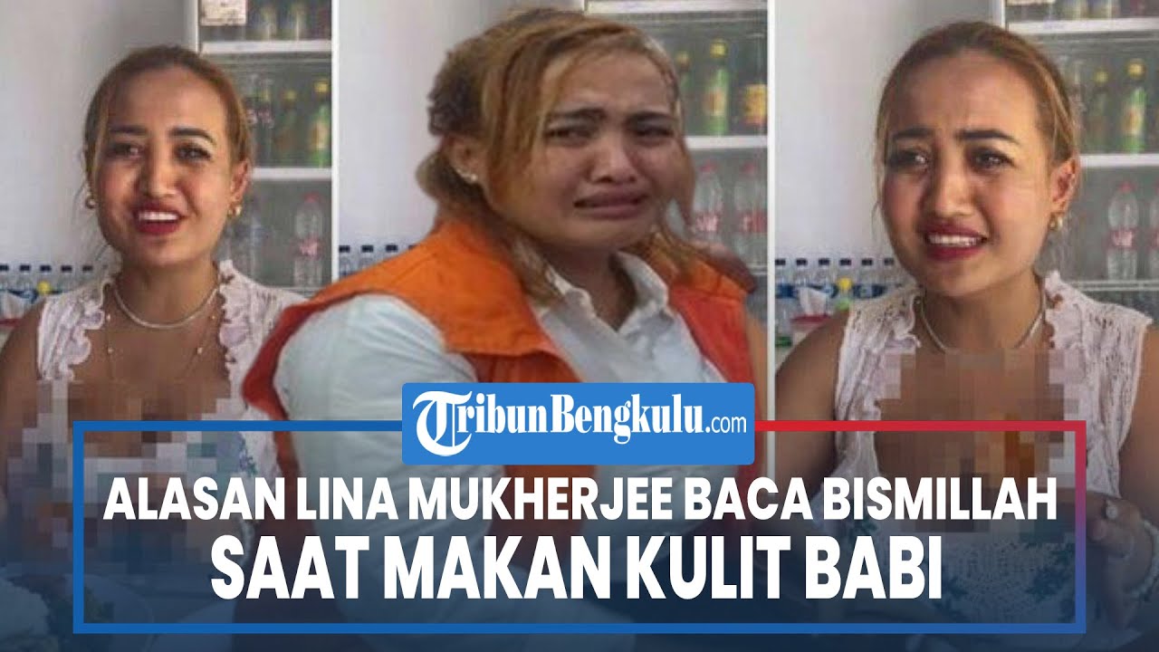 Alasan Lina Mukherjee Baca Bismillah Saat Makan Kulit Babi, Kini ...