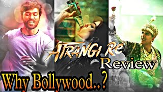 Atrangi Re Movie Review & Analysis In Hindi | Akshay Kumar | Dhanush | Sara Ali Khan | Anand L. Rai