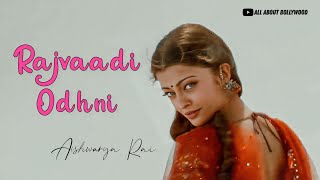 Aishwarya Rai × Rajvaadi Odhni | Man Mohini | Kalank | Hum Dil De Chuke Sanam | Jonita Gandhi
