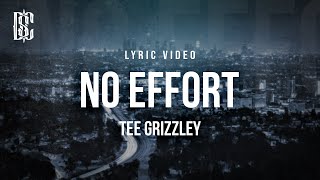 Tee Grizzley - No Effort | Lyrics