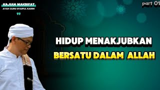 HIDUP MENAKJUBKAN | BERSATU DALAM ALLAH #part1 #syaifulkarim