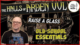 The Halls of Arden Vul Ep 78 - Old School Essentials Megadungeon | Raise a Glass