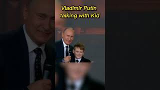 #Vladimir #Putin talking with Kid #shorts #ytshorts #viral #trending #new #short #Russia #USA #UK
