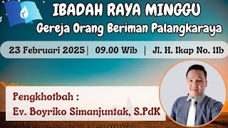 Ibadah Raya I Gereja Orang Beriman Palangka Raya, Minggu, 23 Februari 2025