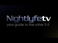 New Nightlyfe TV Bumper