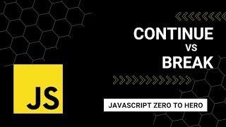JavaScript Continue vs Break: A Beginner's Guide to Mastering JavaScript from Zero to Hero