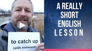 Meaning of TO CATCH UP - A Really Short English Lesson with Subtitles