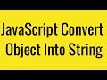 JavaScript convert object into string