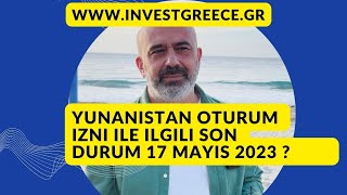 Yunanistan Oturum İzni Son Durum Nedir ? 17 May 2023