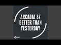 Better Than Yesterday (Original Mix)