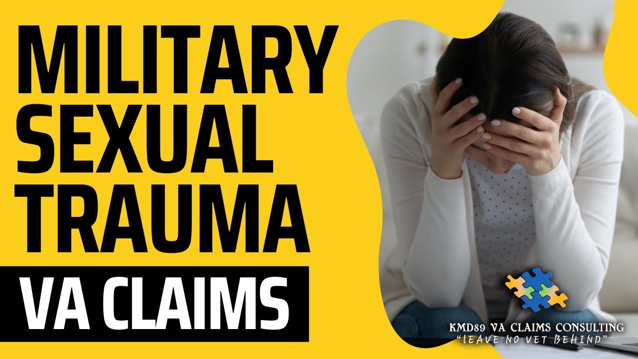 Military Sexual Trauma (MST) VA Disability Rating Claim Explained - YouTube