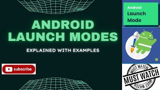 Android Launch Modes || Task || Back Stack || Standard || SingleTop || SingleTask || SingleInstance