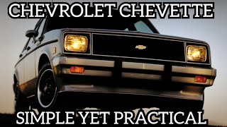 1976 - 1987 Chevrolet Chevette - Simple Yet Practical