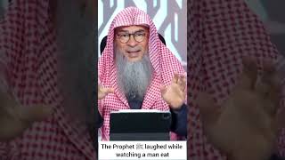 Prophet ﷺ‎ laughed while watching a man eat - assim al hakeem