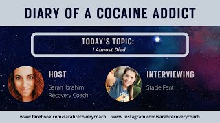 Diary of a Cocaine Addict - I ALMOST DIED (Interview with Stacie Fant)