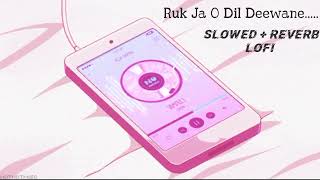 Ruk Ja O Dil Deewane~Lofi~[Slowed+Reverb] | S~R~K & Kajol | Udit Narayan |#90sromanticsong #lovelofi