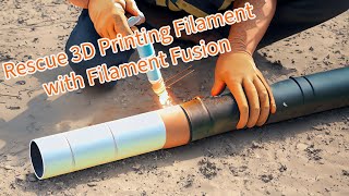 Rescue 3D Printing Filament with Filament Fusion